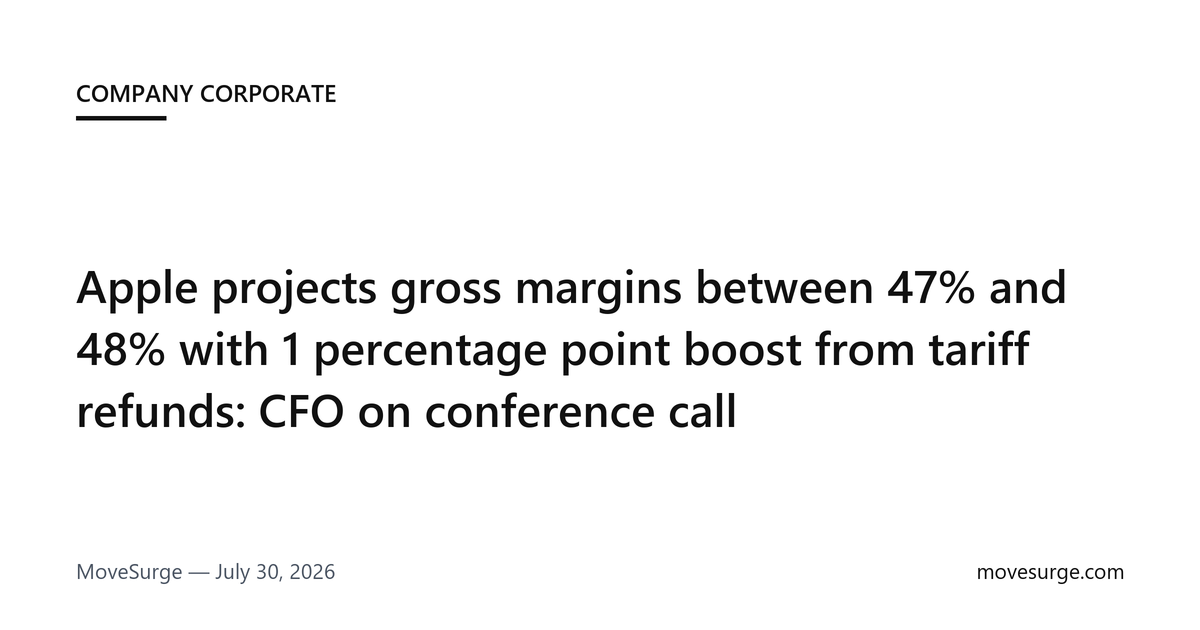 Editorial image for Apple guides to 47%-48% gross margin with tariff refunds adding one point